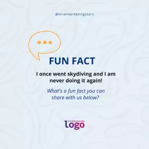 @viralmarketingstars | Fun Fact - I once went skydiving and I am never doing it again! - What's a fun fact you can share with us below? | *Insert Company Logo*